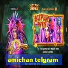 amichan telgram